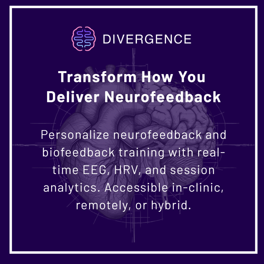 Transform How You Deliver Neurofeedback: Personalize neurofeedback and biofeedback training with real-time EEG, HRV, and session analytics. Accessible in-clinic, remotely, or hybrid.